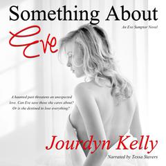 Something About Eve by Jourdyn Kelly audiobook