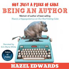 Not Just a Piece of Cake by Hazel Edwards audiobook