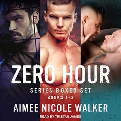 Zero Hour Series Boxed Set by Aimee Nicole Walker audiobook
