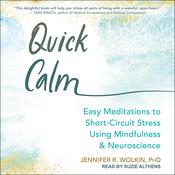 Quick Calm by  Jennifer R. Wolkin PhD audiobook