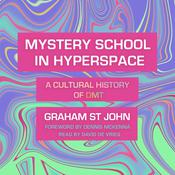 Mystery School in Hyperspace by  Graham St John audiobook
