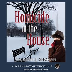 Homicide in the House by Colleen Shogan audiobook