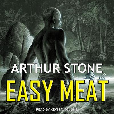 Easy Meat by Arthur Stone audiobook