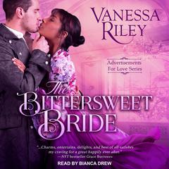 The Bittersweet Bride by Vanessa Riley audiobook