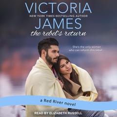 The Rebel's Return by Victoria James audiobook