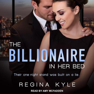 The Billionaire in Her Bed by Regina Kyle audiobook