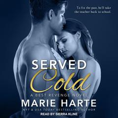 Served Cold by Marie Harte audiobook