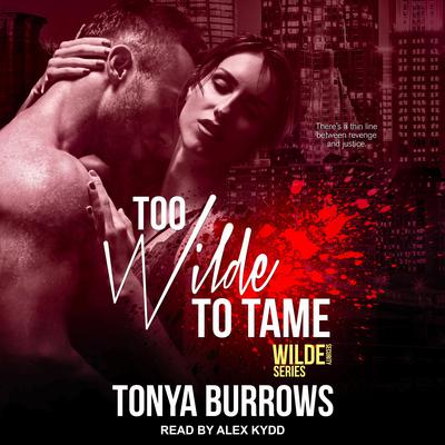 Too Wilde to Tame by Tonya Burrows audiobook