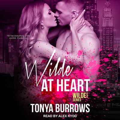 Wilde at Heart by Tonya Burrows audiobook