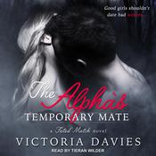 The Alpha's Temporary Mate by  Victoria Davies audiobook