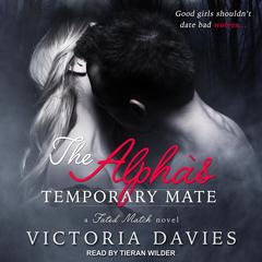 The Alpha's Temporary Mate by Victoria Davies audiobook