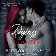Dying to Date by Victoria Davies audiobook