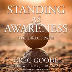 Standing as Awareness by Greg Goode audiobook