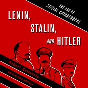 Lenin, Stalin, and Hitler by  Robert Gellately audiobook