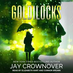 Goldilocks by Jay Crownover audiobook