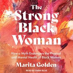 The Strong Black Woman by Marita Golden audiobook