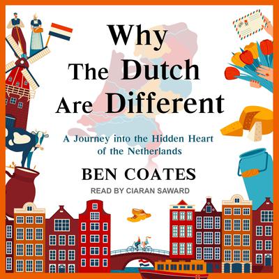 Why The Dutch Are Different by Ben Coates audiobook