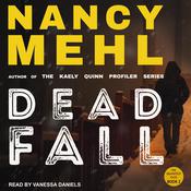 Dead Fall by  Nancy Mehl audiobook