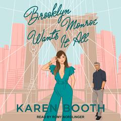 Brooklyn Monroe Wants it All by Karen Booth audiobook