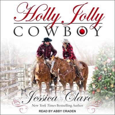 Holly Jolly Cowboy by Jessica Clare audiobook
