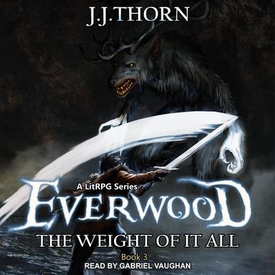 Everwood by J. J. Thorn audiobook