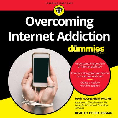 Overcoming Internet Addiction For Dummies by David Greenfield audiobook