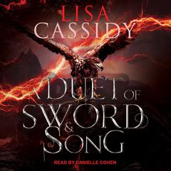 A Duet of Sword and Song by Lisa Cassidy audiobook