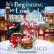 It's Beginning to Look a Lot Like Murder by  Maria DiRico audiobook