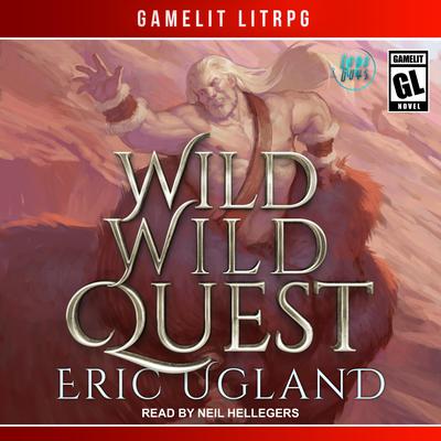 Wild Wild Quest by Eric Ugland audiobook