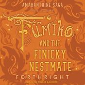 Fumiko and the Finicky Nestmate by  Forthright audiobook