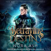 Betraying Destiny by  Nora Ash audiobook