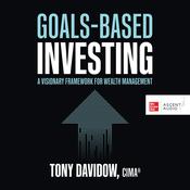 Goals-Based Investing by  Tony Davidow audiobook