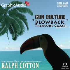 Blowback - Treasure Coast [Dramatized Adaptation] by Ralph Cotton audiobook