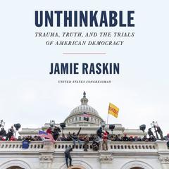 Unthinkable by Jamie Raskin audiobook