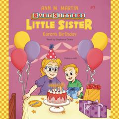 Karen's Birthday (Baby-Sitters Little Sister #7) by Ann M. Martin audiobook