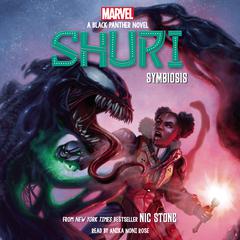 Symbiosis (Shuri: A Black Panther Novel #3) by Nic Stone audiobook