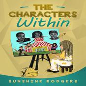 The Characters Within by  Sunshine Rodgers audiobook