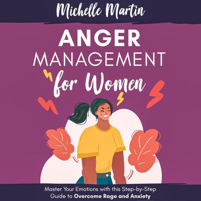Anger Management for Women by Michelle Martin audiobook