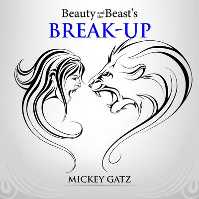 Beauty and the Beast's Break-up by Mickey Gatz audiobook