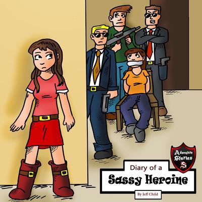 Diary of a Sassy Heroine by Jeff Child audiobook