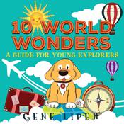 10 World Wonders (book for kids who love adventure) by  Gene Lipen audiobook