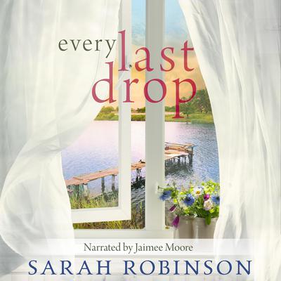 Every Last Drop by Sarah Robinson audiobook