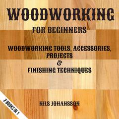 Woodworking For Beginners by Nils Johansson audiobook