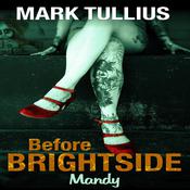 Before Brightside by  Mark Tullius audiobook