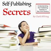 Self-Publishing Secrets by  Clark Offring audiobook