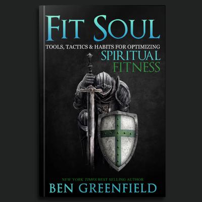 Fit Soul by Ben Greenfield audiobook