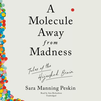 A Molecule away from Madness by Sara Manning Peskin audiobook
