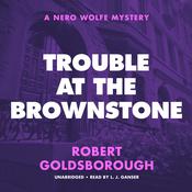 Trouble at the Brownstone by  Robert Goldsborough audiobook
