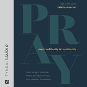 Pray Confidently and Consistently by  Valerie Woerner audiobook