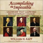 Accomplishing the Impossible by  William E. Rapp audiobook